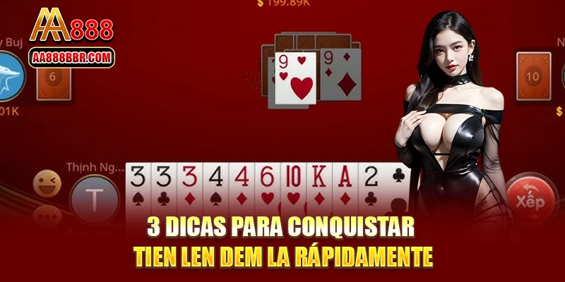 3 dicas para conquistar Tien Len Dem La rápidamente