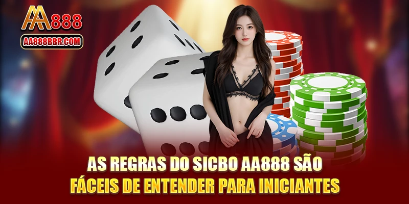 As regras do Sicbo AA888 são fáceis de entender para iniciantes