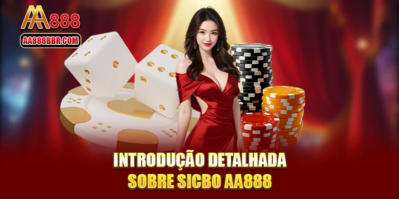 Introdução detalhada sobre Sicbo AA888