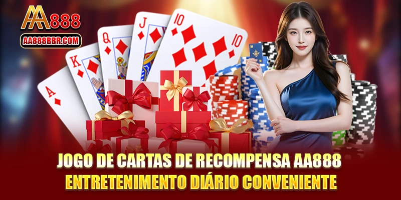 Jogo De Cartas De Recompensa AA888 - Entretenimento Diário Conveniente