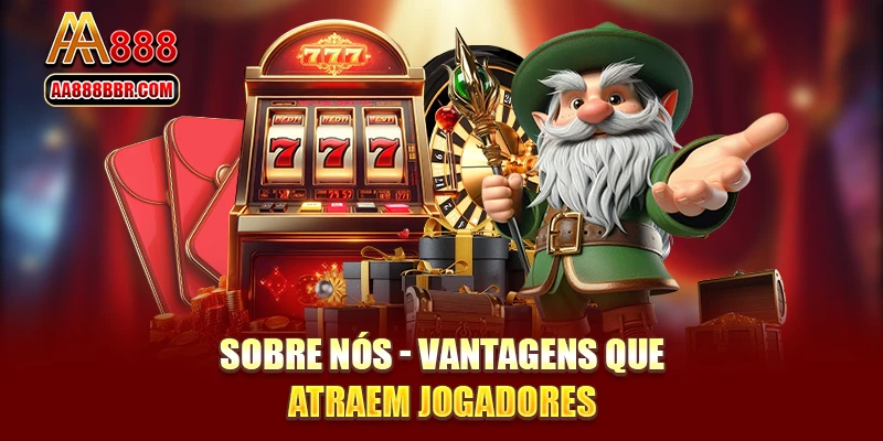 Sobre nós - Vantagens que atraem jogadores