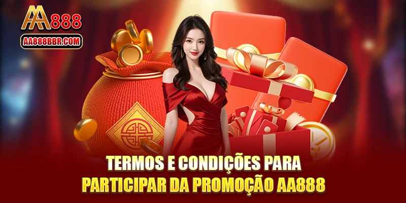 Termos e condições para participar da promoção AA888